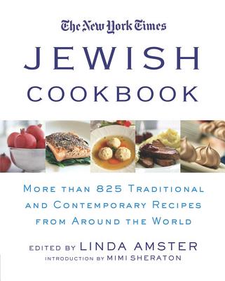 The New York Times Jewish Cookbook: More Than 825 Traditional and Contemporary Recipes from Around the World Cover Image