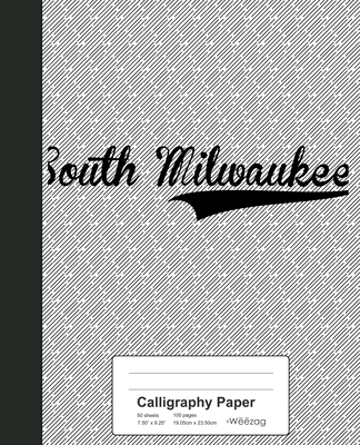 Calligraphy Paper: SOUTH MILWAUKEE Notebook Cover Image