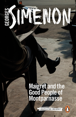 Maigret and the Good People of Montparnasse (Inspector Maigret #58) Cover Image
