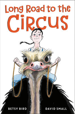 Long Road to the Circus by Betsy Bird