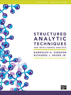 Structured Analytic Techniques for Intelligence Analysis By Randolph H. Pherson, Richards J. Heuer Cover Image