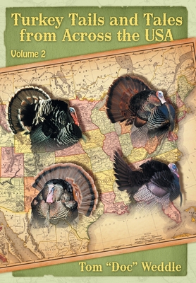 Turkey Tails and Tales from Across the USA: Volume 2