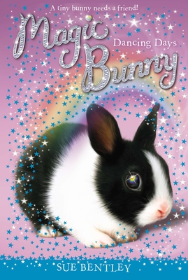 Dancing Days #5 (Magic Bunny #5) By Sue Bentley, Angela Swan (Illustrator) Cover Image