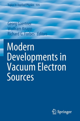 Modern Developments in Vacuum Electron Sources (Topics in Applied Physics #135) Cover Image