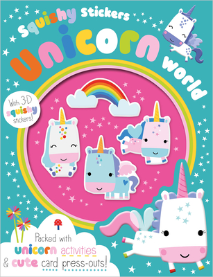 Squishy Stickers: Unicorn World By Elanor Best, Dawn Machell (Illustrator) Cover Image