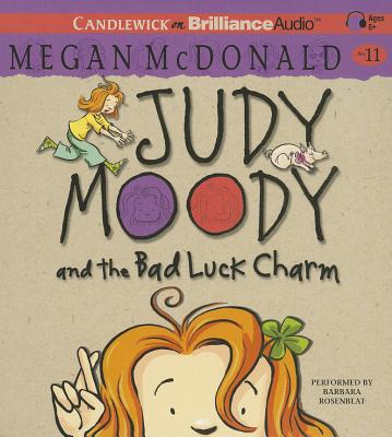 Judy Moody and the Bad Luck Charm By Megan McDonald, Barbara Rosenblat (Read by) Cover Image