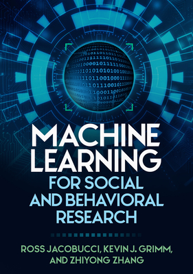 Machine Learning for Social and Behavioral Research (Methodology in the Social Sciences Series) Cover Image