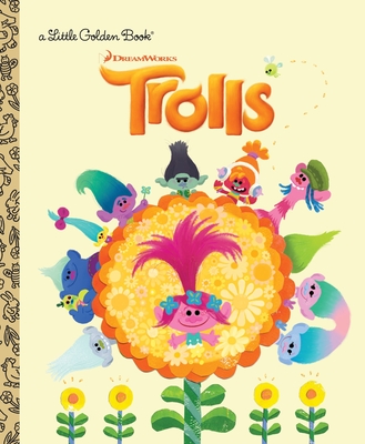 Trolls Little Golden Book (DreamWorks Trolls) By Mary Man-Kong, Priscilla Wong (Illustrator) Cover Image