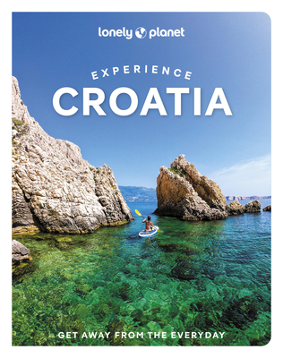 Lonely Planet Experience Croatia (Travel Guide) Cover Image