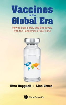 Vaccines in the Global Era: How to Deal Safely and Effectively with the Pandemics of Our Time Cover Image