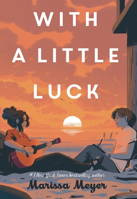 With a Little Luck By Marissa Meyer, Chuck Gonzales (Contributions by) Cover Image