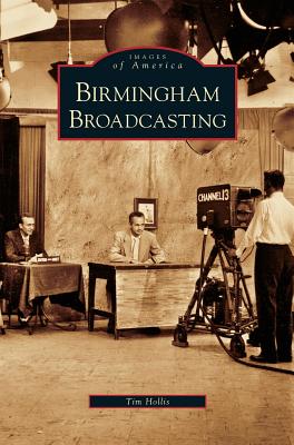 Birmingham Broadcasting By Tim Hollis Cover Image