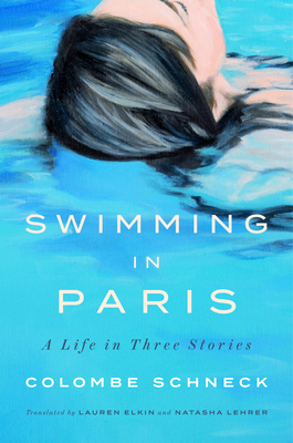 Swimming in Paris: A Life in Three Stories Cover Image
