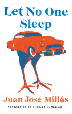 Let No One Sleep By Juan José Millás, Thomas Bunstead (Translator) Cover Image