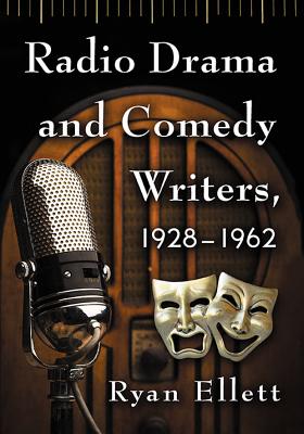 Radio Drama and Comedy Writers, 1928-1962 Cover Image