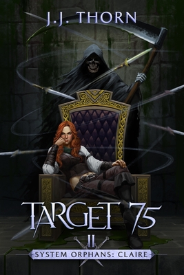 Target 75: A Post-Apocalyptic Fantasy & LitRPG Cover Image