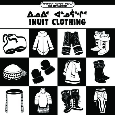 Inuit Clothing: Bilingual Inuktitut and English Edition Cover Image