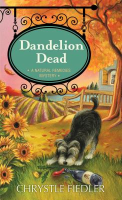 Dandelion Dead: A Natural Remedies Mystery By Chrystle Fiedler Cover Image