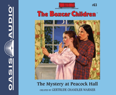 The Mystery at Peacock Hall (The Boxcar Children Mysteries #63) By Gertrude Chandler Warner, Aimee Lilly (Narrator) Cover Image