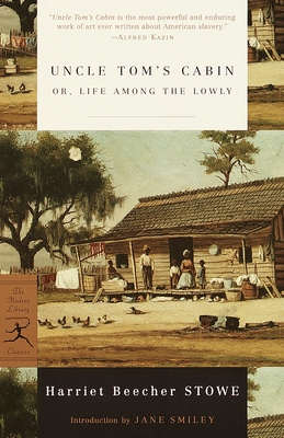 Uncle Tom's Cabin: or, Life among the Lowly (Modern Library Classics) Cover Image