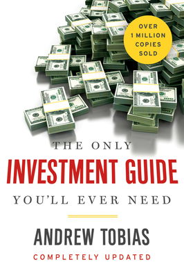 The Only Investment Guide You'll Ever Need By Andrew Tobias Cover Image