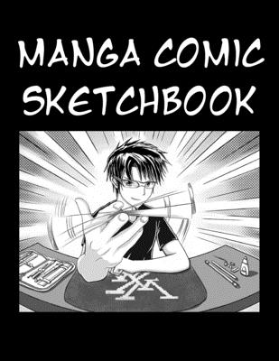 Manga Comic Sketchbook: Large Sketchbook for creating your own Manga comics, with comic book strips Cover Image