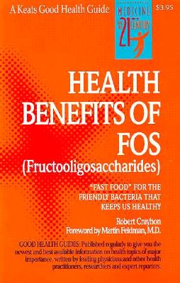 The Health Benefits of Fos (Keats Good Health Guides)