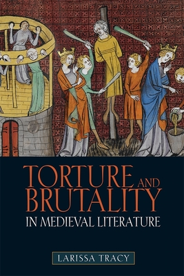 Torture and Brutality in Medieval Literature: Negotiations of National Identity Cover Image
