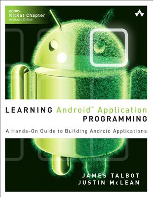 Learning Android Application Programming: A Hands-On Guide to Building Android Applications Cover Image