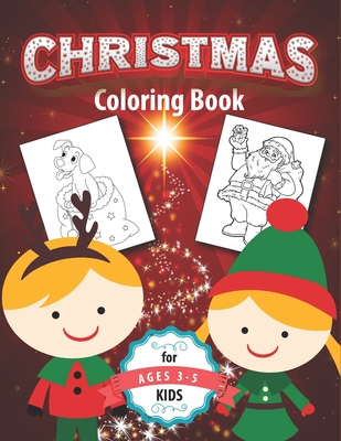 Christmas Coloring Book for Kids Ages 3-5: Fun Children's Christmas Gift or Present for Toddlers & Kids - Easy and Cute Pages to Color With Santa Clau By Smas Activity Cover Image