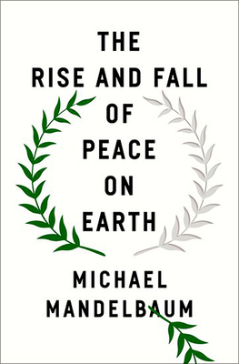 The Rise and Fall of Peace on Earth