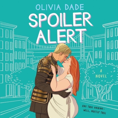 Spoiler Alert By Olivia Dade, Isabelle Ruther (Read by) Cover Image