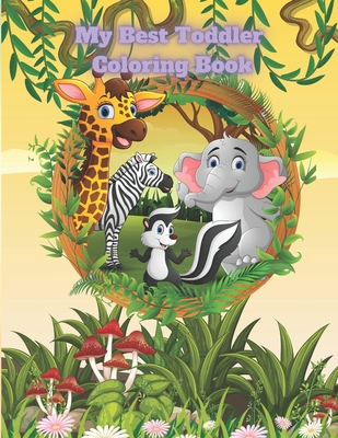 My Best Toddler Coloring Book: Coloring Book For Kids Ages 4-7 Yars Cover Image