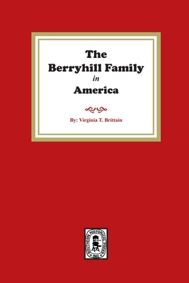 The Berryhill Family History By Virginia T. Brittian Cover Image