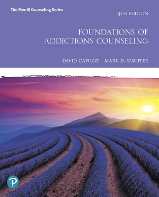 Foundations of Addictions Counseling By David Capuzzi, Mark Stauffer Cover Image