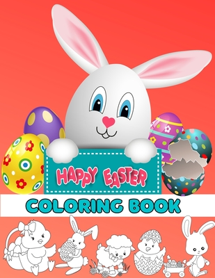 Download Happy Easter Coloring Book For Kids Ages 4 8 Easter Egg Coloring Book For Children Teens Funny Happy Easter Coloring Book For Boys And Girls With Un Paperback Pages Bookshop