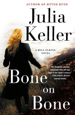 Bone on Bone: A Bell Elkins Novel (Bell Elkins Novels #7)