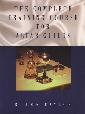 The Complete Training Course for Altar Guilds Cover Image