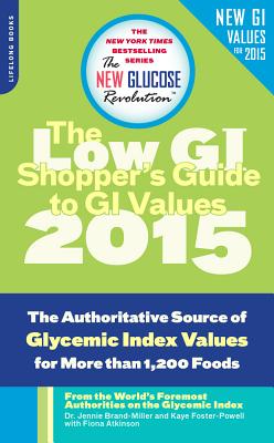 The Shopper's Guide to GI Values: The Authoritative Source of Glycemic Index Values for More Than 1,200 Foods Cover Image