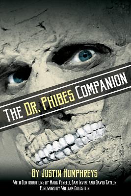 The Dr. Phibes Companion: The Morbidly Romantic History of the Classic Vincent Price Horror Film Series Cover Image