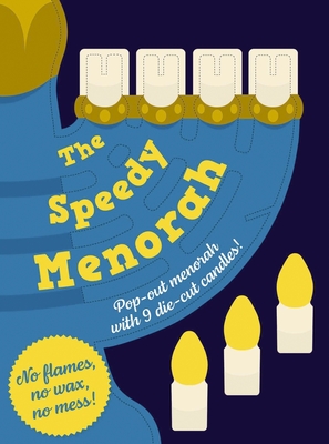 Speedy Menorah: With a Pop-Out Menorah and 9 Die-Cut Candles Cover Image