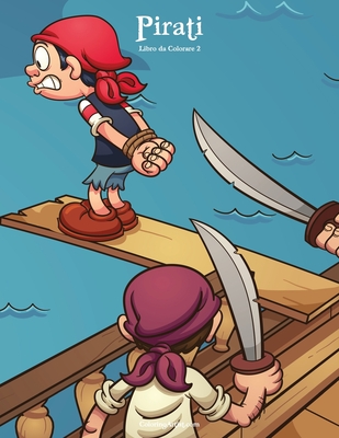 Pirati Libro da Colorare 2 By Nick Snels Cover Image