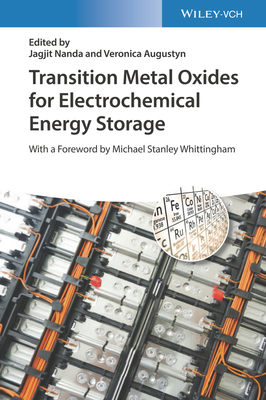 Transition Metal Oxides for Electrochemical Energy Storage By Jagjit Nanda (Editor), Veronica Augustyn (Editor) Cover Image