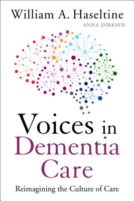 Voices in Dementia Care: Reimagining the Culture of Care