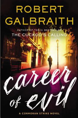 Career of Evil (A Cormoran Strike Novel #3)