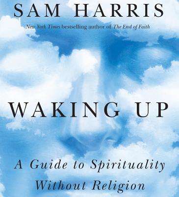 Waking Up: A Guide to Spirituality Without Religion Cover Image