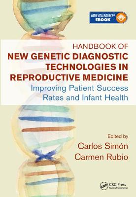 Handbook of New Genetic Diagnostic Technologies in Reproductive Medicine: Improving Patient Success Rates and Infant Health Cover Image