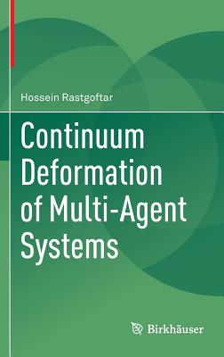 Continuum Deformation of Multi-Agent Systems By Hossein Rastgoftar Cover Image
