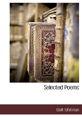 Selected Poems By Walt Whitman Cover Image