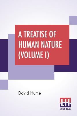 A Treatise Of Human Nature (Volume I) By David Hume Cover Image